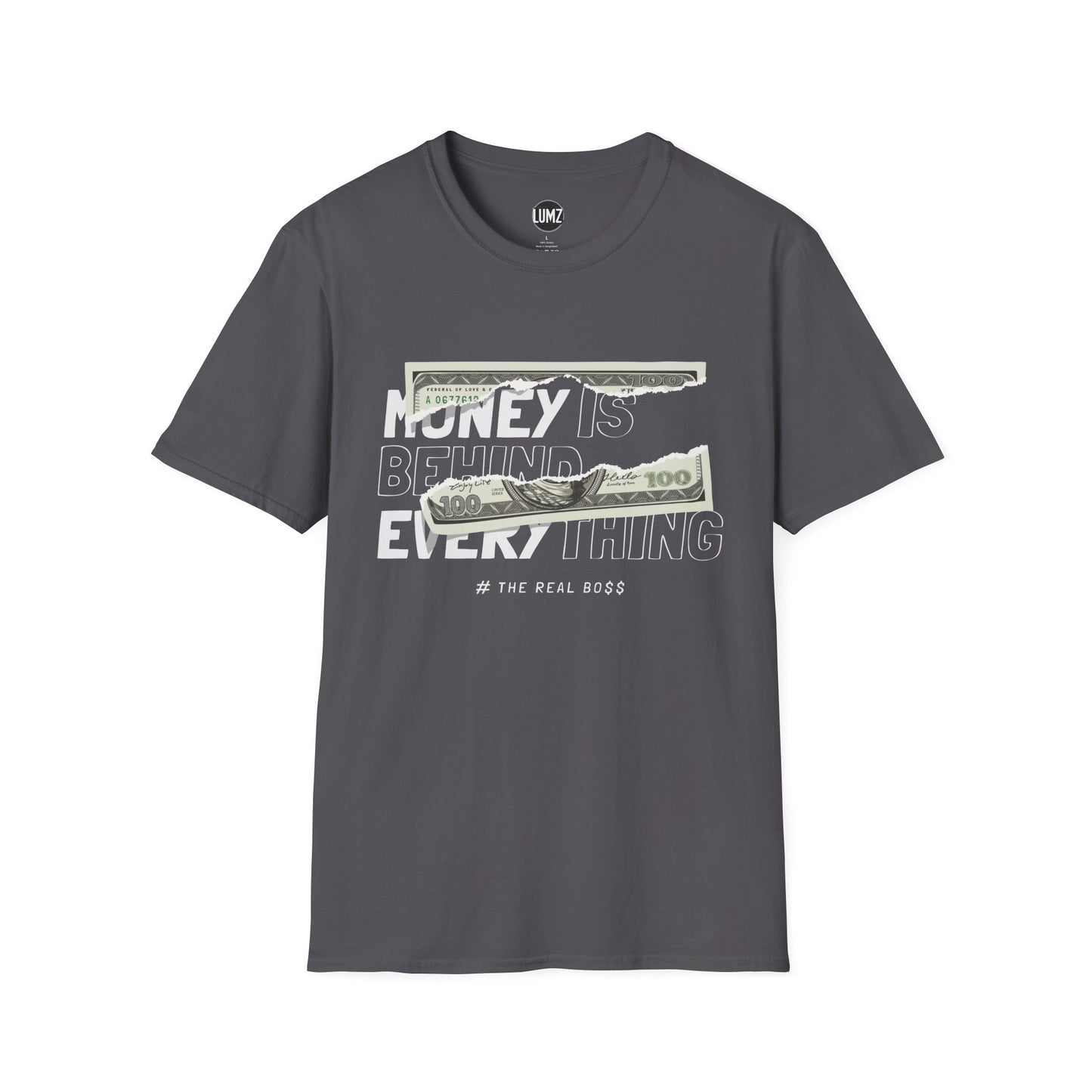 Money Is Behind Everything Tee Mindset