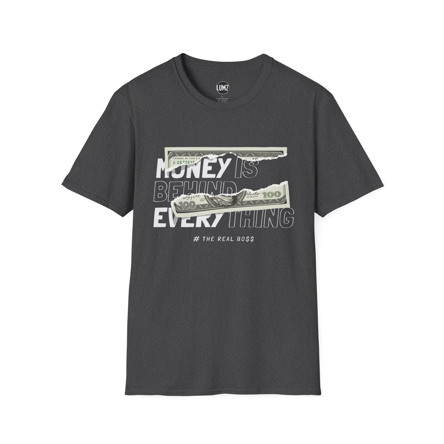 Money Is Behind Everything Tee Mindset