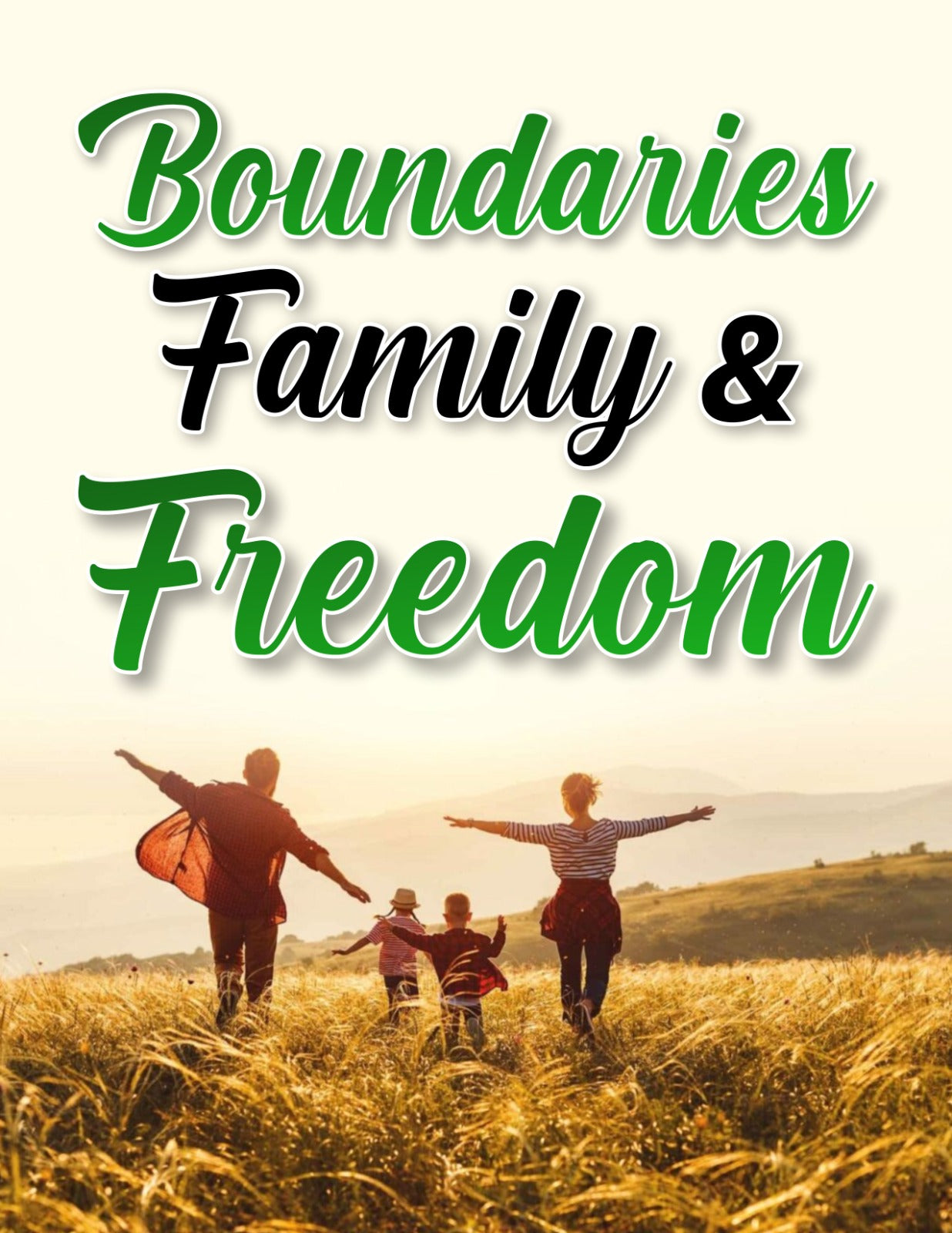 Boundaries, Family & Freedom: Protecting Your Peace While Building Your Future
