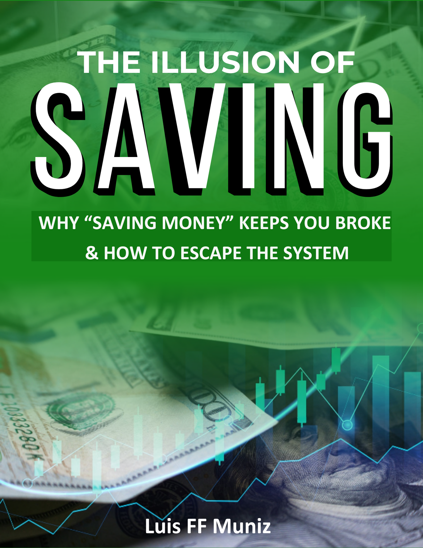 The Illusion of Saving: Why “Saving Money” Keeps You Broke & How to Escape the System