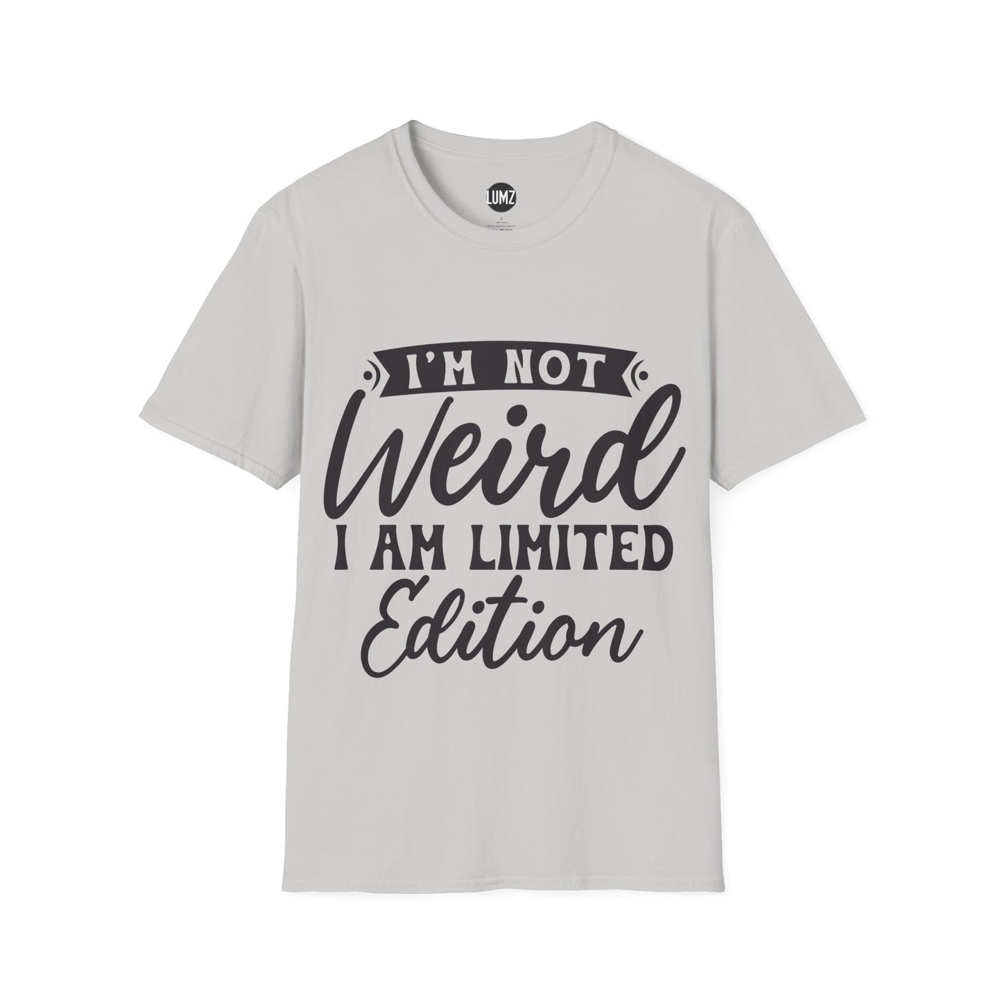 I’m Not Weird, I’m Limited Edition Tee