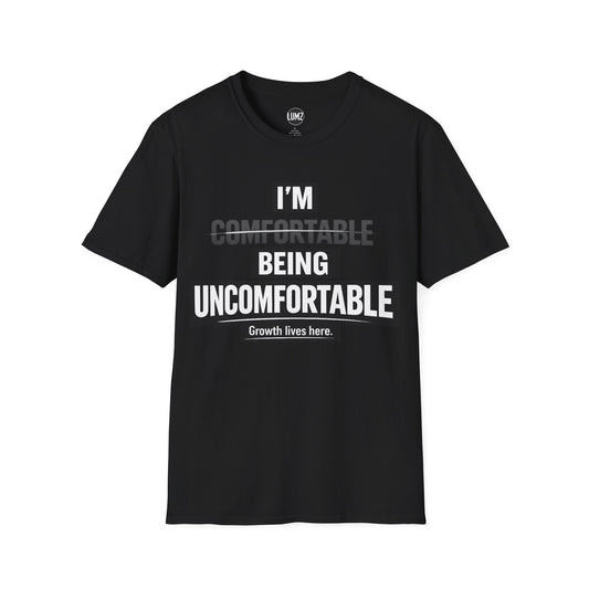 Comfortable Being Uncomfortable Statement Tee