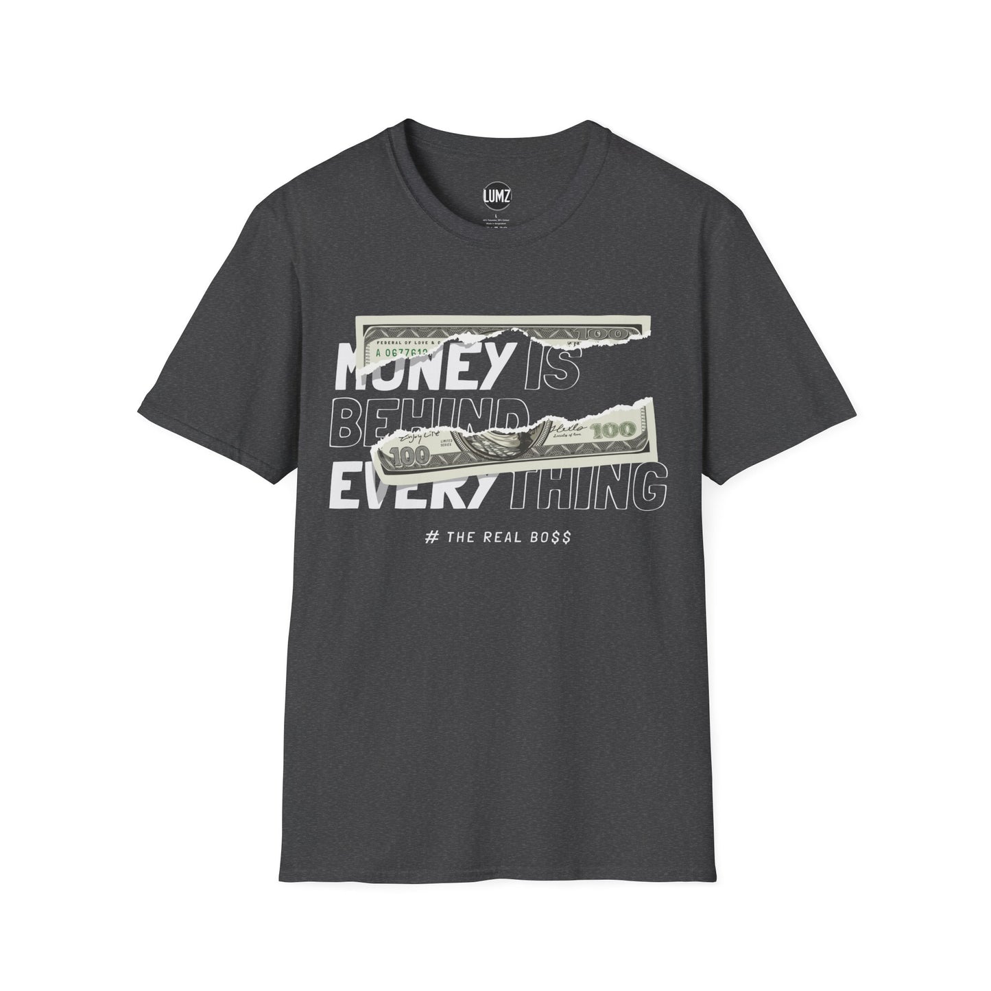 Money Is Behind Everything Tee Mindset