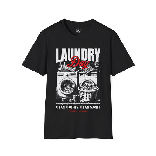 Laundry Day — Clean Clothes, Clean Money Tee