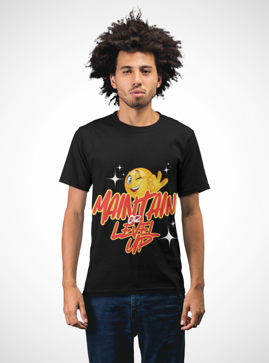 🔥"Maintain & Level Up Tee – Stay Solid, Keep Rising"