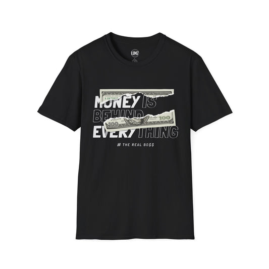Money Is Behind Everything Tee Mindset