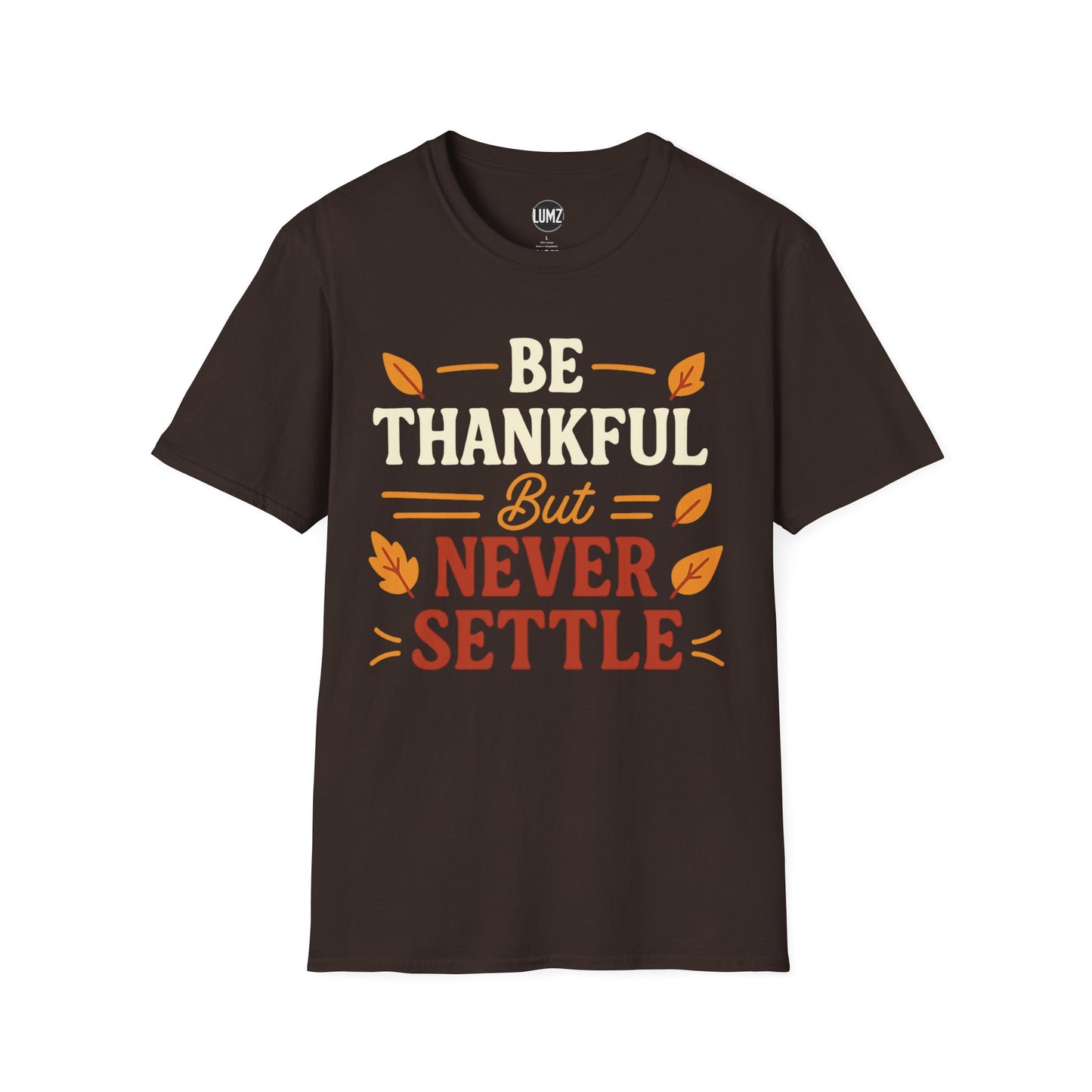 Never Settle Thanksgiving Mindset Shirt