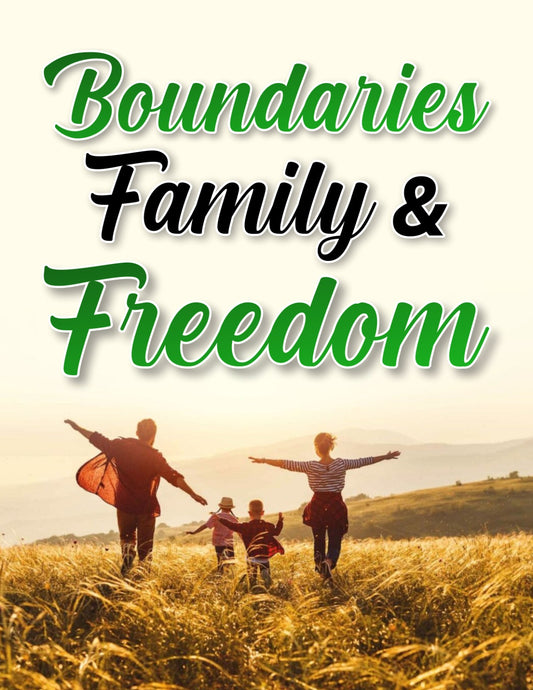 Boundaries, Family & Freedom: Protecting Your Peace While Building Your Future